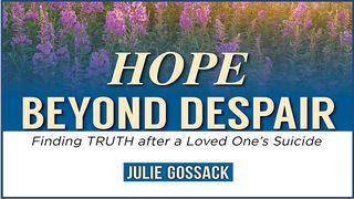 Hope Beyond Despair: Finding Truth After A Loved One’s Suicide ஏசாயா தீர்க்கதரிசியின் புத்தகம் 3:10 பரிசுத்த பைபிள்