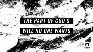 The Part Of God’s Will No One Wants Exodus 13:17 Contemporary English Version (Anglicised) 2012