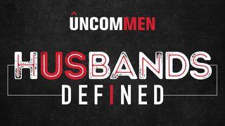 Uncommen: Husbands Defined Atos 4:11-12 Nova Tradução na Linguagem de Hoje