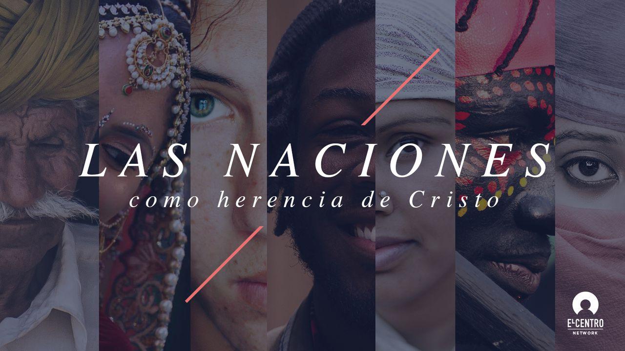 Las naciones como herencia de Cristo