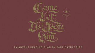 Come, Let Us Adore Him: An Advent Reading Plan by Paul David Tripp 启示录 19:1-10 新标点和合本, 神版