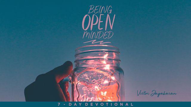 Being Open Minded