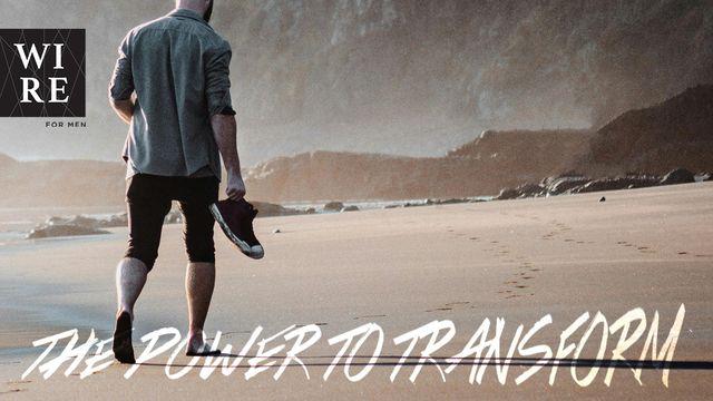 The Power to Transform // Take the First Step