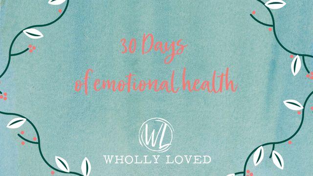 30 Days of Emotional Health