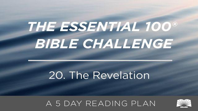 The Essential 100® Bible Challenge–20–The Revelation
