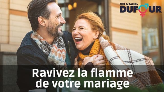 Ravivez la flamme de votre mariage