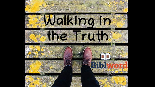 Walking in the Truth