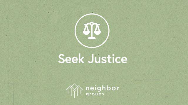 Neighbor Groups: Seek Justice