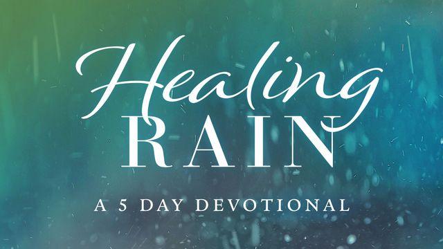 Healing Rain That Makes Us Whole
