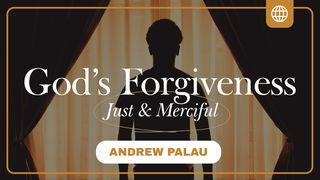God's Forgiveness: Just and Merciful Romans 12:11 The Passion Translation