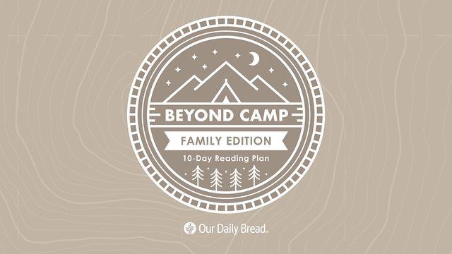 Our Daily Bread: Beyond Camp Family Edition