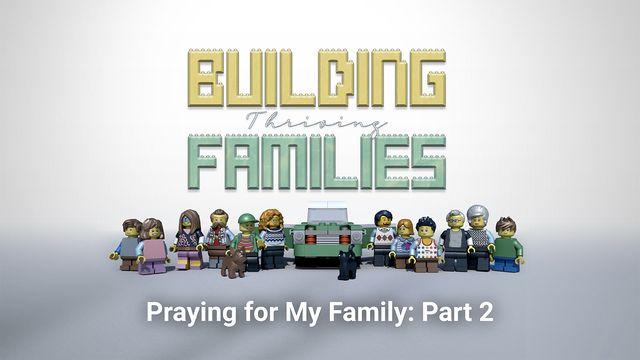 Praying for My Family Part 2