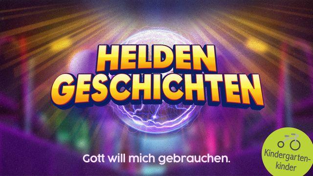 Gott will mich gebrauchen. - für Kindergartenkinder