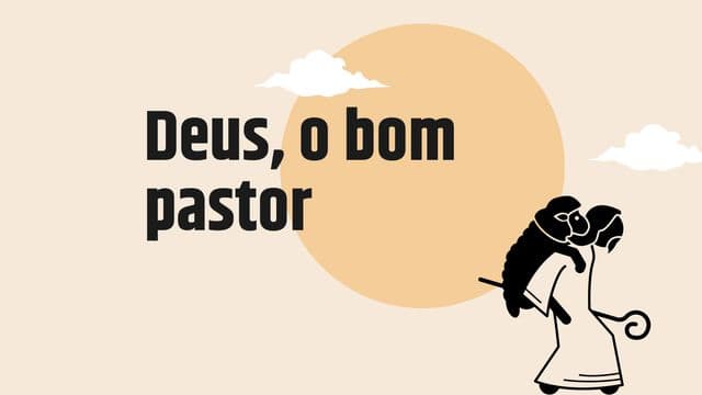 Deus, O Bom Pastor