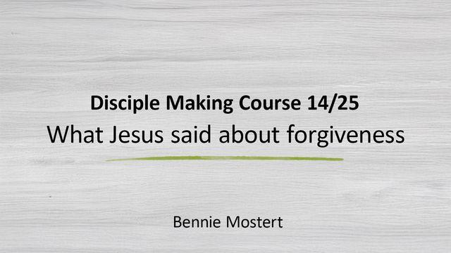What Jesus Said About Forgiveness
