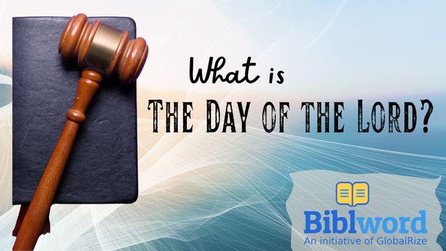 What Is the Day of the Lord?