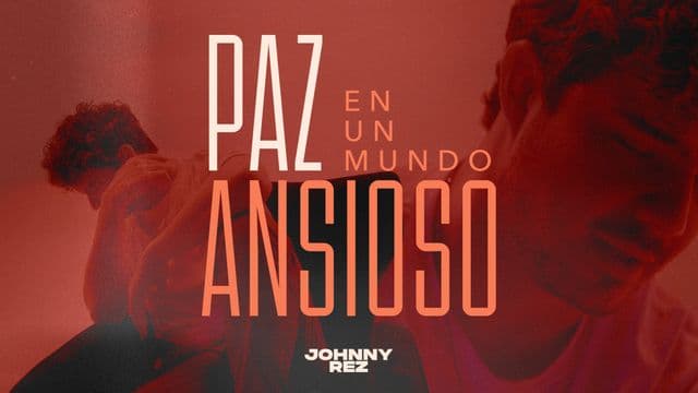 Paz En Un Mundo Ansioso