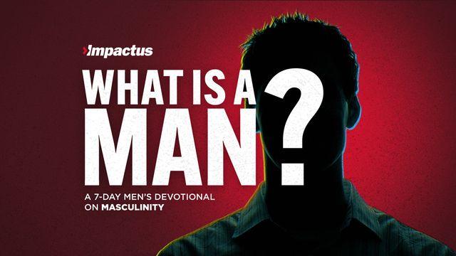 What Is a Man?