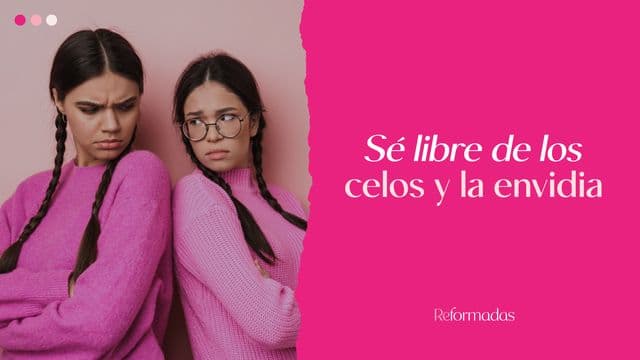Sé Libre De Los Celos Y La Envidia