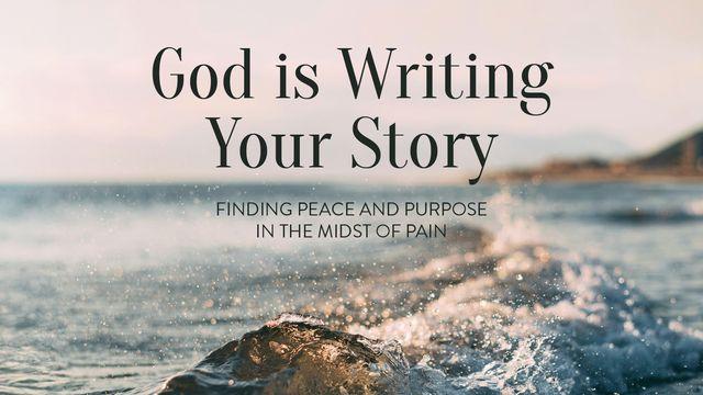 God Is Writing Your Story