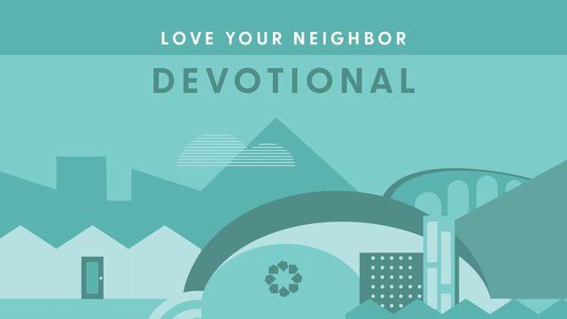 Love Your Neighbor