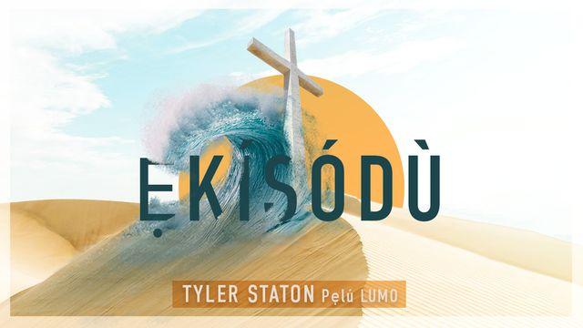 Ẹ́sódù: Láti ìjìyà sì Ìgbàlà