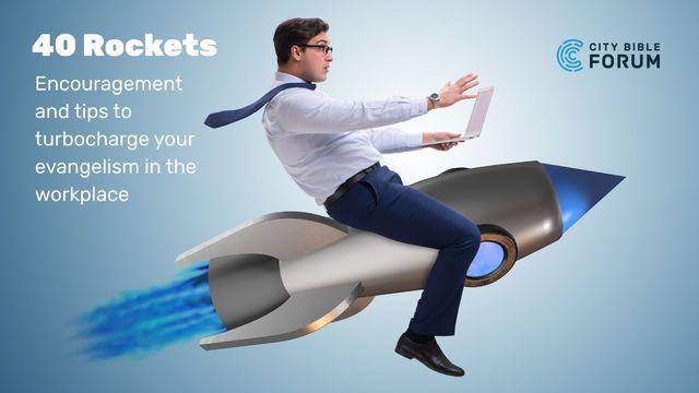 40 Rockets - Daily Motivation for Workplace Evangelism (1-5)