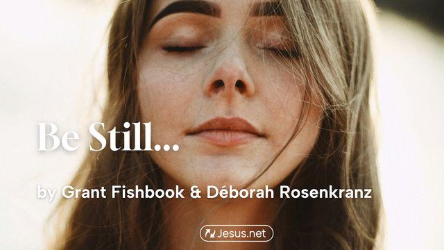 Be Still: 30 Days to Revive Your Prayer Life