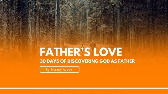 Father’s Love: 30 Days of Discovering God as Father