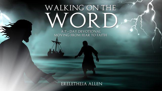 Walking on the Word