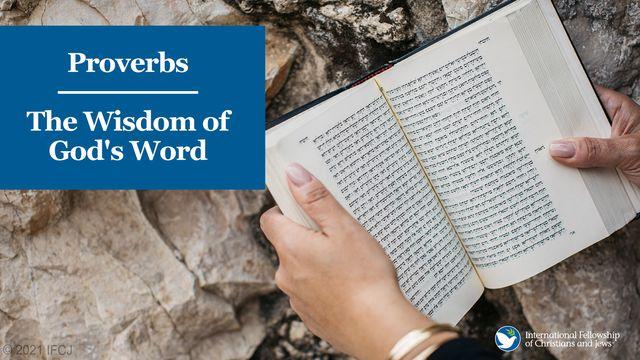 Proverbs: The Wisdom of God's Word
