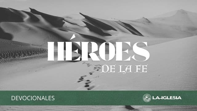 Heroes De La Fe