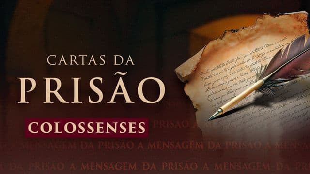 Cartas da Prisão - Colossenses