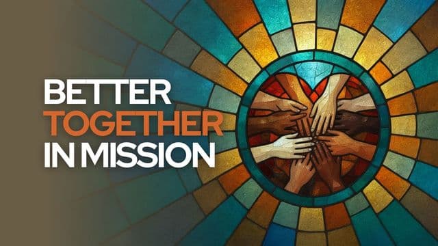 Better Together in Mission