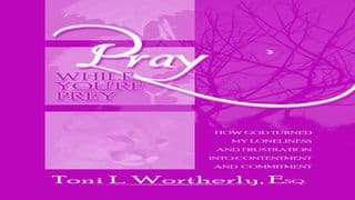 Pray While You're Prey Devotion For Singles, Part VII