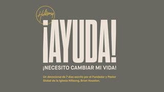 ¡Ayuda! ¡Necesito cambiar mi vida!
