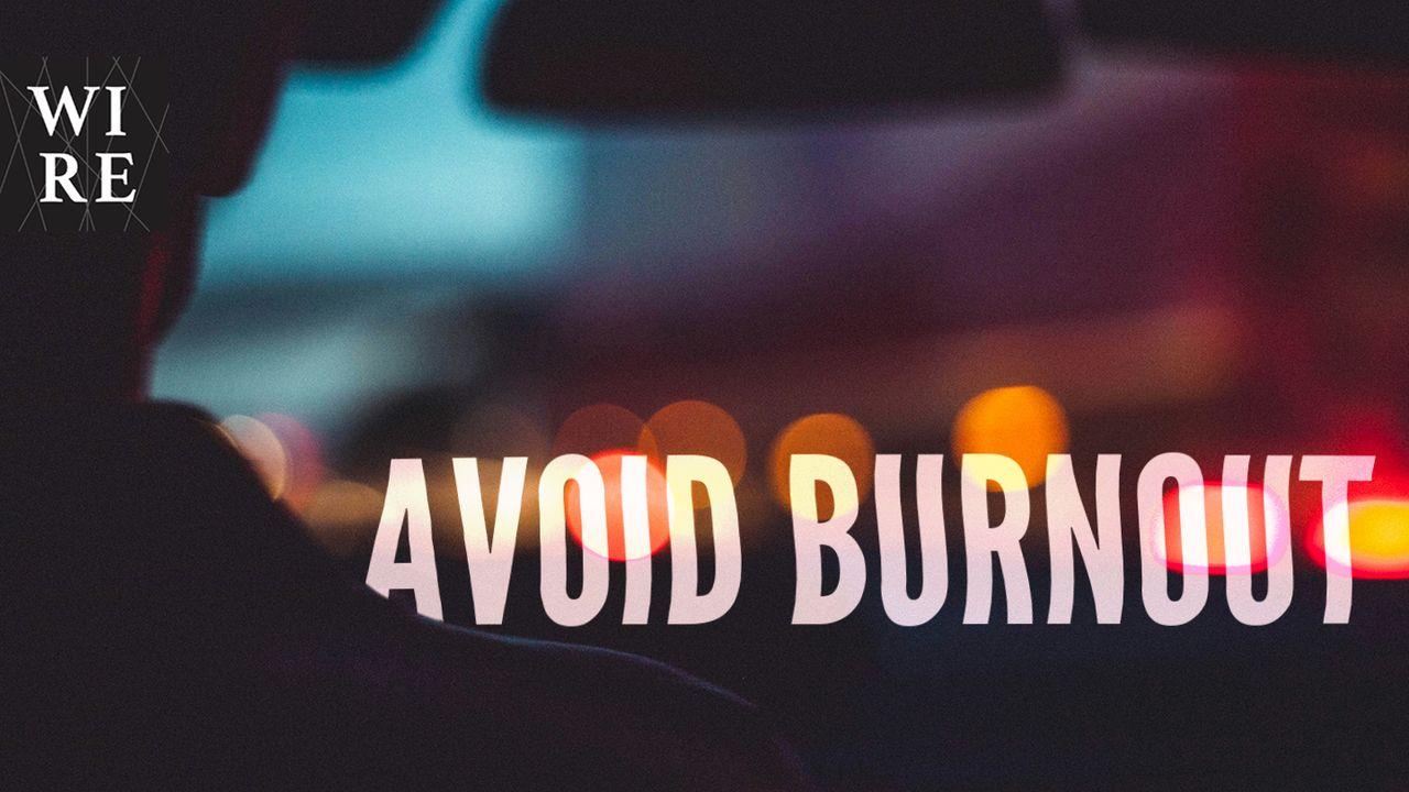 Avoid Burnout // the Roar of a Well-Tuned Engine