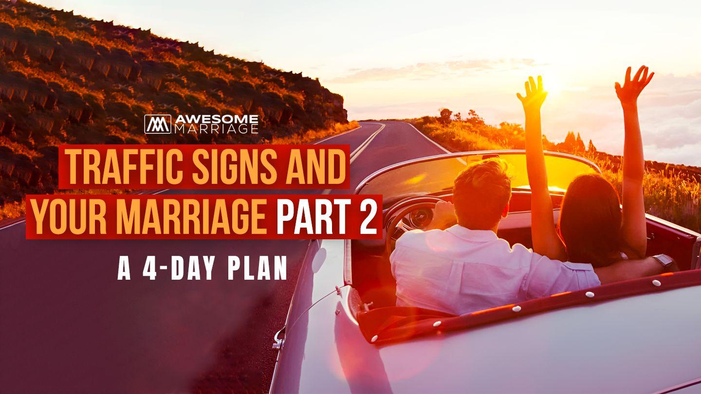 Traffic Signs and Your Marriage - Part 2 Лукас 21:34-35 Изге Яҙма