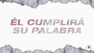 Él cumplirá su Palabra