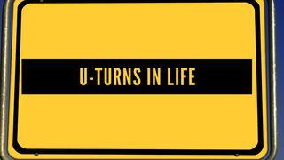 U-Turns In Life