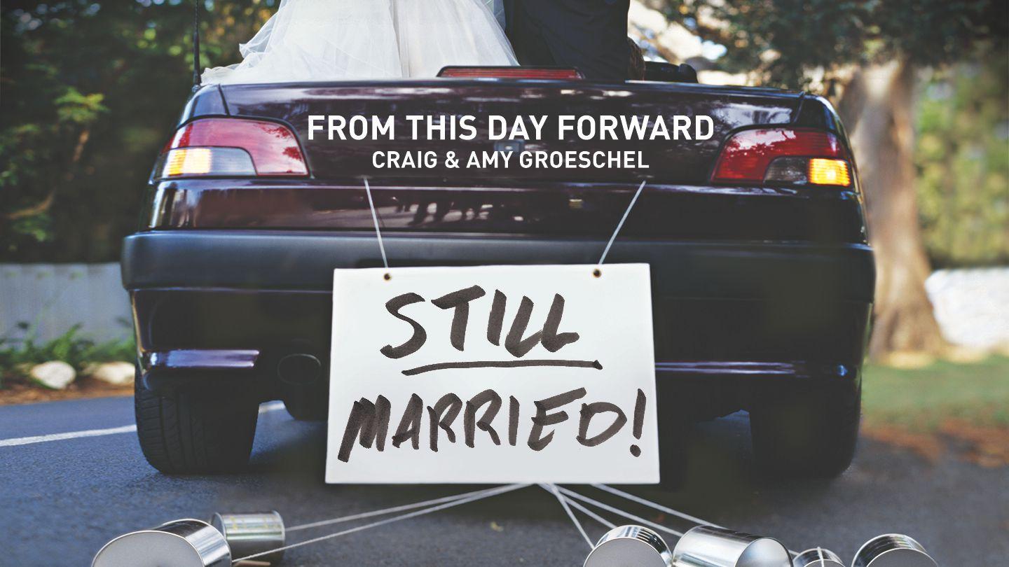 Craig & Amy Groeschel’s From This Day Forward 诗篇 119:1-24 和合本修订版