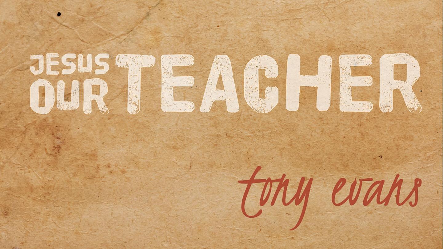 Jesus Our Teacher