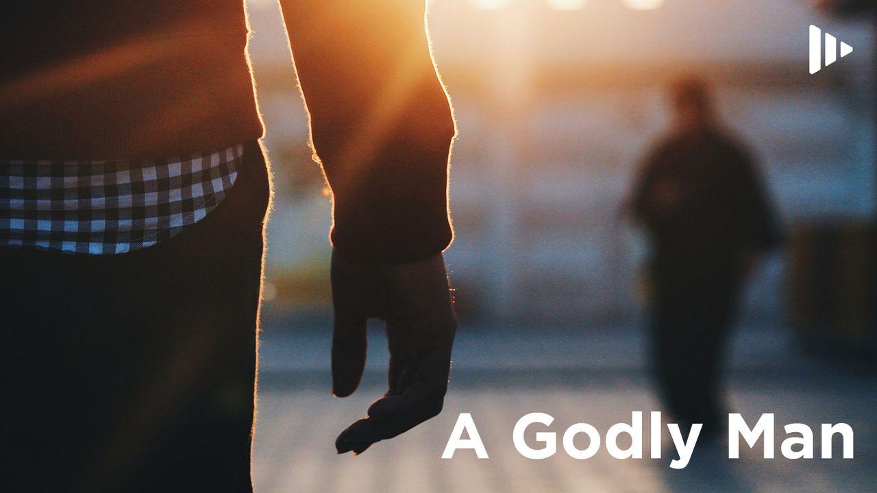 A Godly Man: Devotions From Time of Grace