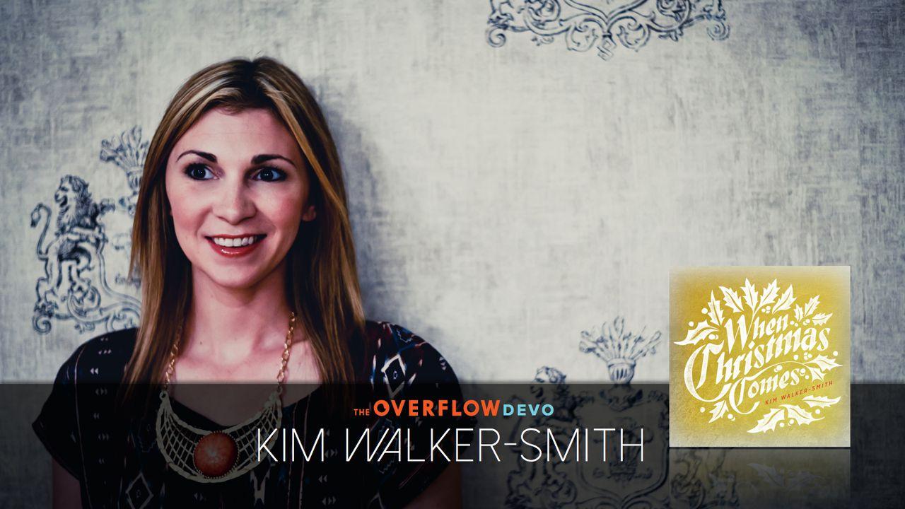 Kim Walker-Smith, Christmas - The Overflow Devo