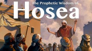 The Prophetic Wisdom Of Hosea