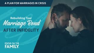 Rebuilding Your Marriage Bond After Infidelity in Your Marriage