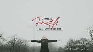 Limitless Faith In An Untamable God