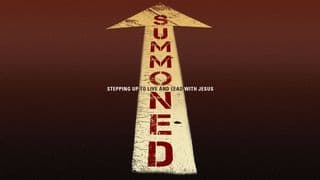 Summoned: Stepping Up to Live and Lead With Jesus