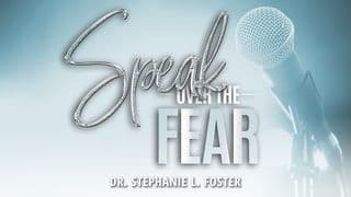 Speak Over The Fear