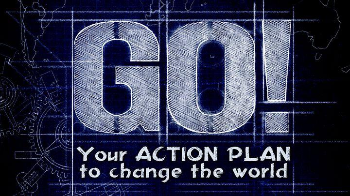 Go: Your Action Plan To Change The World